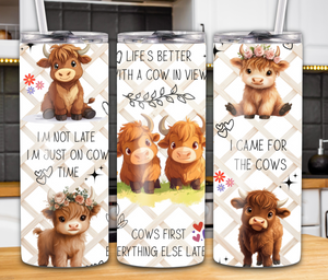 "Life's Better With A Cow In View" 20oz Tumbler