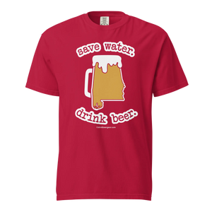Alabama Beer Mug Tee - Save Water. Drink Beer. - COMFORT COLORS BRAND TEE Drink Beer Gear