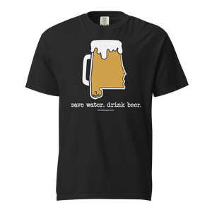 Alabama Beer Mug Tee - Save Water. Drink Beer. - COMFORT COLORS BRAND TEE Drink Beer Gear