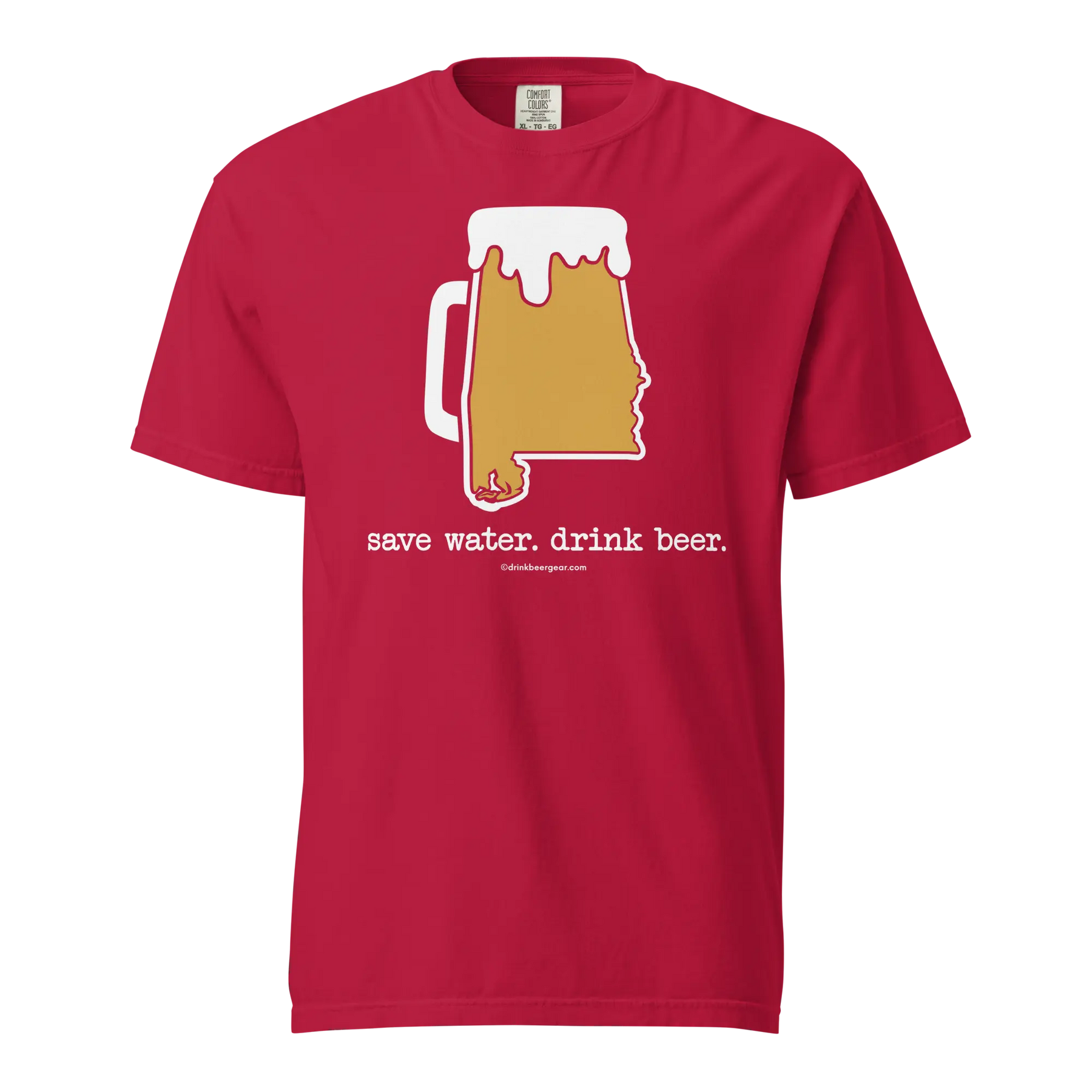 Alabama Beer Mug Tee - Save Water. Drink Beer. - COMFORT COLORS BRAND TEE Drink Beer Gear
