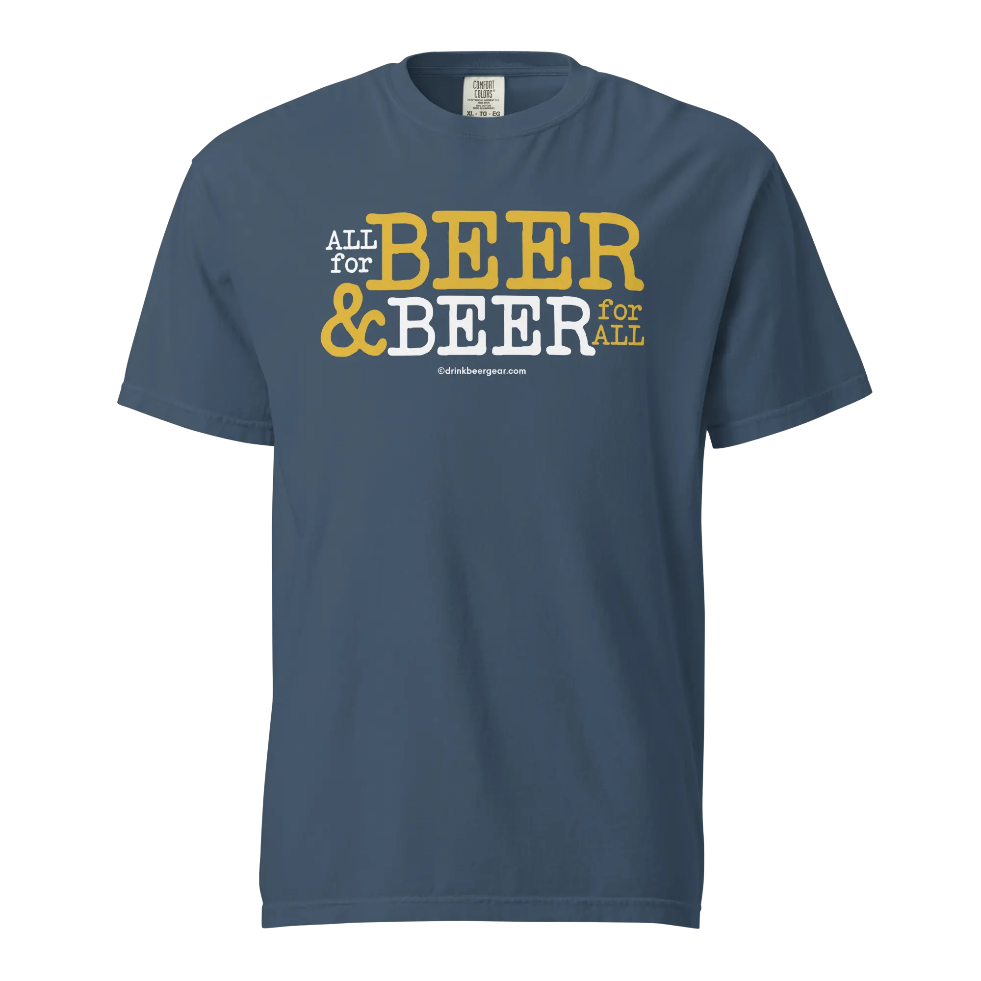 Blue Comfort Colors t-shirt featuring the text \"All for Beer & Beer for All\" in yellow and white.
