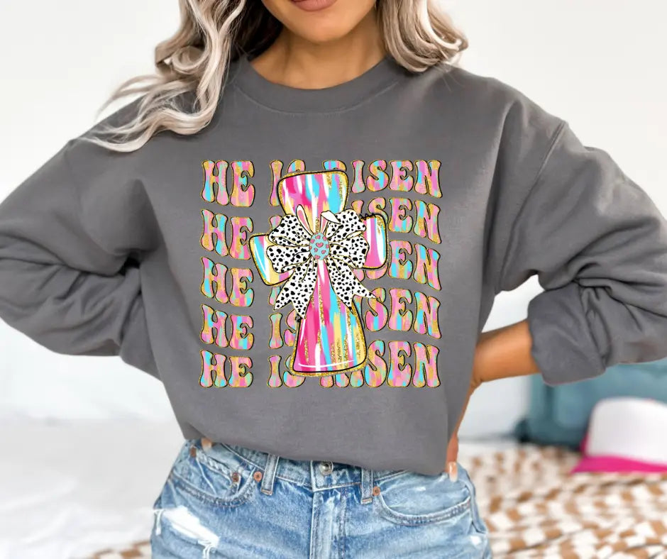 He is Risen Easter Sweatshirt Southern Backroad Tees LLC