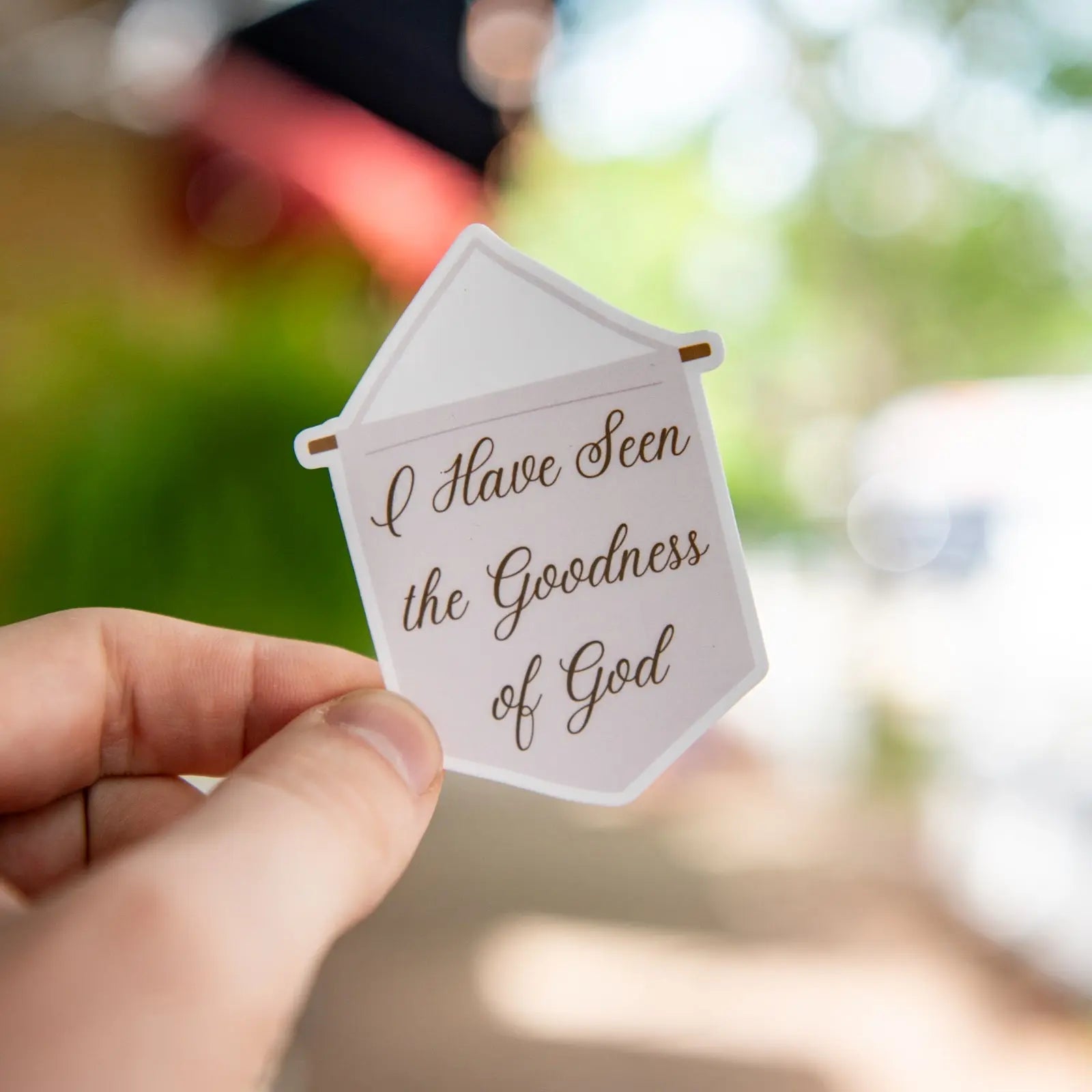 I Have Seen The Goodness of God - Sticker Still Magnolia