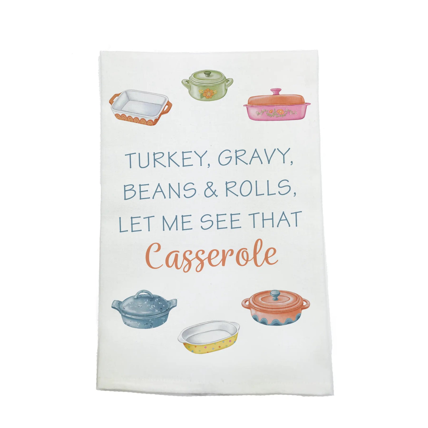 Let Me See That Casserole Organic Cotton Kitchen Towel Nola Tawk