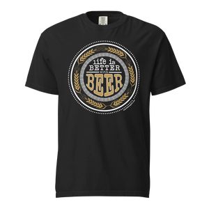 Life Is Better With Beer Tee - COMFORT COLORS BRAND TEE Drink Beer Gear