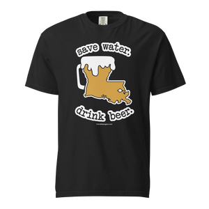 Louisiana Beer Mug Tee – Save Water. Drink Beer. - COMFORT COLORS BRAND TEE Drink Beer Gear