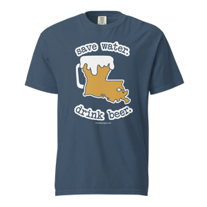 Louisiana Beer Mug Tee – Save Water. Drink Beer. - COMFORT COLORS BRAND TEE Drink Beer Gear