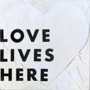 Love Lives Here Artwork Dennehey Design Co.