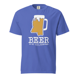 Mississippi Beer Mug Tee - Beer Is My Love Language. - COMFORT COLORS BRAND TEE Drink Beer Gear