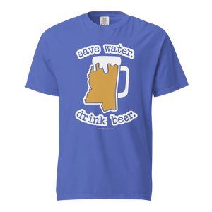 Mississippi Beer Mug Tee - Save Water. Drink Beer. - COMFORT COLORS BRAND TEE Drink Beer Gear