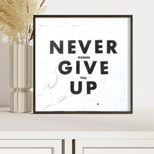Never Give Up Art Prints Dennehey Design Co.