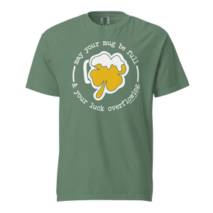 Shamrock Beer Mug Tee - May Your Mug Be Full & Your Luck Overflowing.  - COMFORT COLORS BRAND TEE Drink Beer Gear