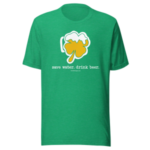 Shamrock Beer Mug Tee - Save Water. Drink Beer. - BELLA+CANVAS BRAND TEE Drink Beer Gear