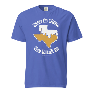 Texas Beer Mug Tee - Home Is Where The Beer Is - COMFORT COLORS BRAND TEE Drink Beer Gear