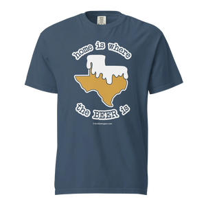 Texas Beer Mug Tee - Home Is Where The Beer Is - COMFORT COLORS BRAND TEE Drink Beer Gear