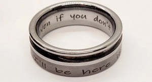 Silver tungsten memorial ring inscribed with 'Even if you don't, I'll be here.'