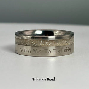 Titanium memorial ring with sand/ashes inlay and the inscription "With Me To Infinity"