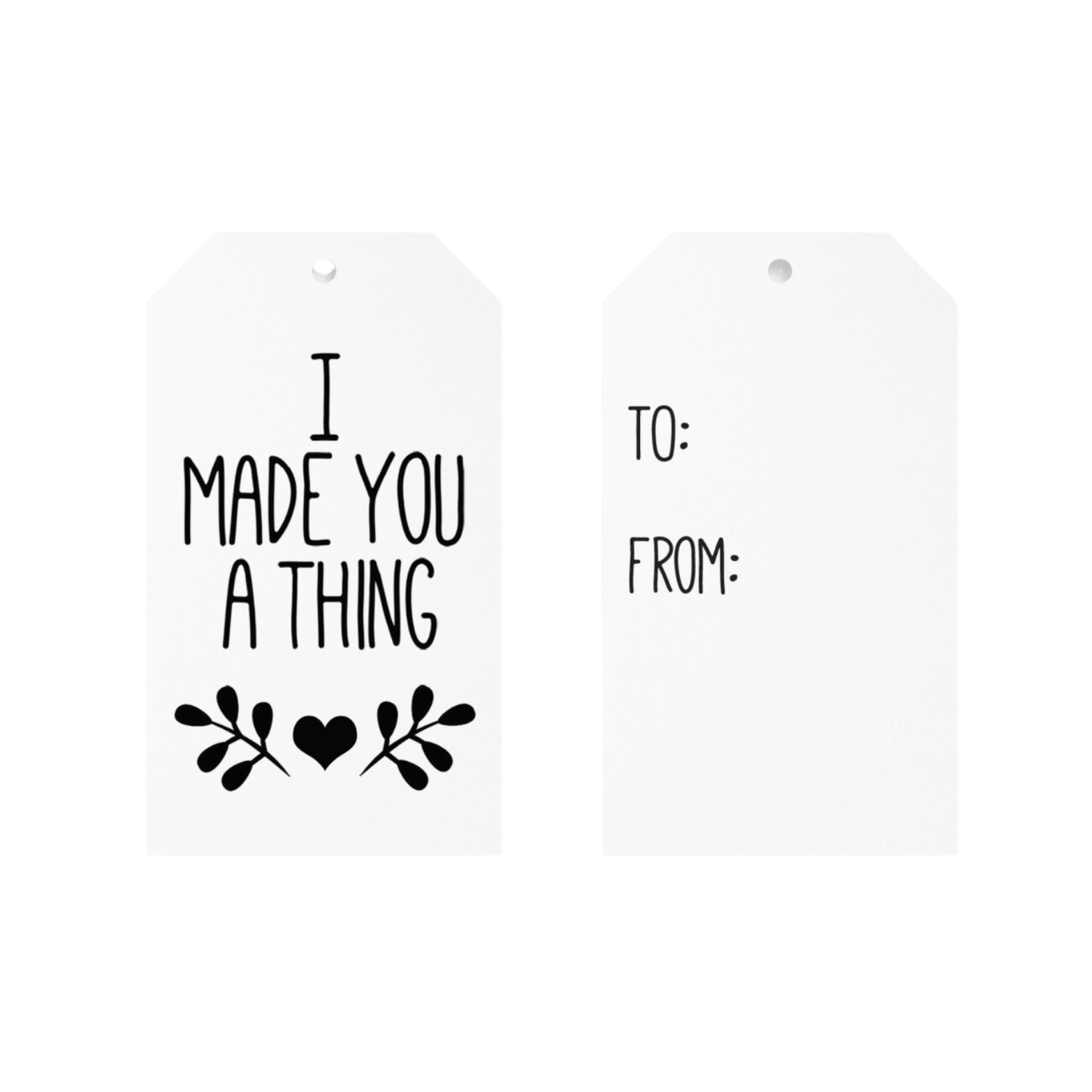 I Made You A Thing Gift Tags